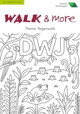 Das Bild zeigt das Walk and More Titelbild. Das Thema ist Regenwald. Auf dem Bild ist das DWJ Logo und drum herum ein Affe, ein Papagei und ein Frosch zu sehen. Außen herum der Regenwald. Das Bild ist als eine schwarz-weiß Zeichnung gemalt.